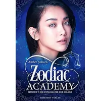 Rosenrot Verlag Zodiac Academy, Episode 9 - Die Diplomatie
