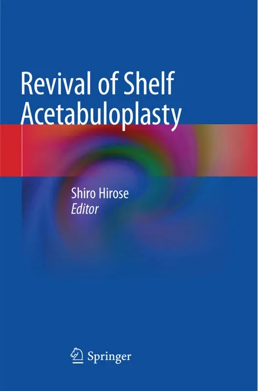 Revival Of Shelf Acetabuloplasty  Kartoniert (TB)
