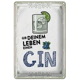 Femer Blechschild 20x30cm Gib deinem Leben einen GIN