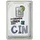Femer Blechschild 20x30cm Gib deinem Leben einen GIN