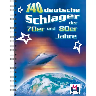 Bosworth Edition - Hal Leonard Europe GmbH 140 Deutsche Schlager der 70er und 80er Jahre