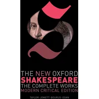 Oxford University Press The New Oxford Shakespeare: Modern Critical