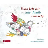 Tyrolia Was ich dir zur Taufe wünsche: