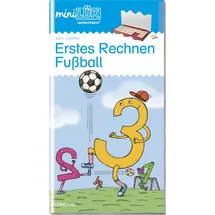 LÜK miniLÜK: Vorschule/1. Klasse - Mathematik Fußball Erstes Rechnen (miniLÜK-Übungshefte: Vorschule)