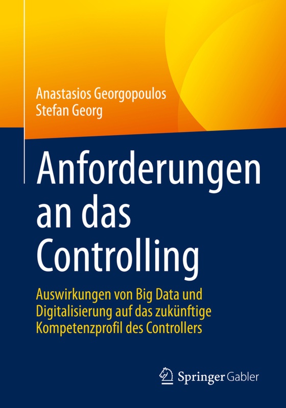 Anforderungen An Das Controlling - Anastasios Georgopoulos, Stefan Georg, Kartoniert (TB)