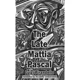 Dedalus The Late Mattia Pascal (Dedalus European Classics)