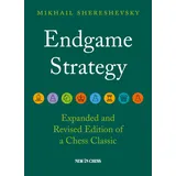 New in Chess Endgame Strategy: The Revised and Expanded Edition of a Chess Classic