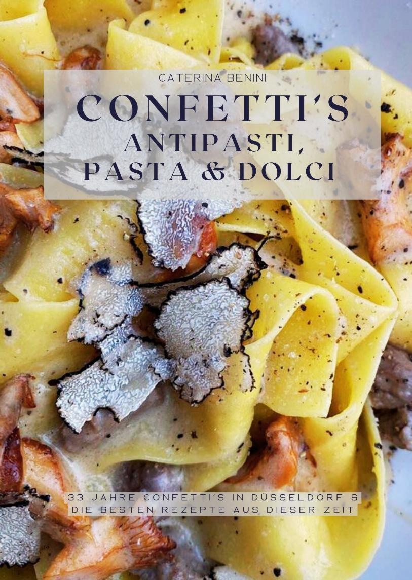 Confetti's Antipasti  Pasta & Dolci - Caterina Benini  Gebunden