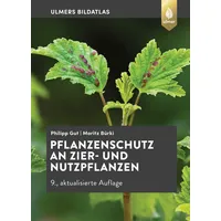 Ulmer Eugen Verlag Pflanzenschutz an Zier- und Nutzpflanzen: Krankheiten