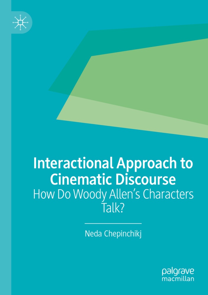 Interactional Approach To Cinematic Discourse - Neda Chepinchikj  Kartoniert (TB)