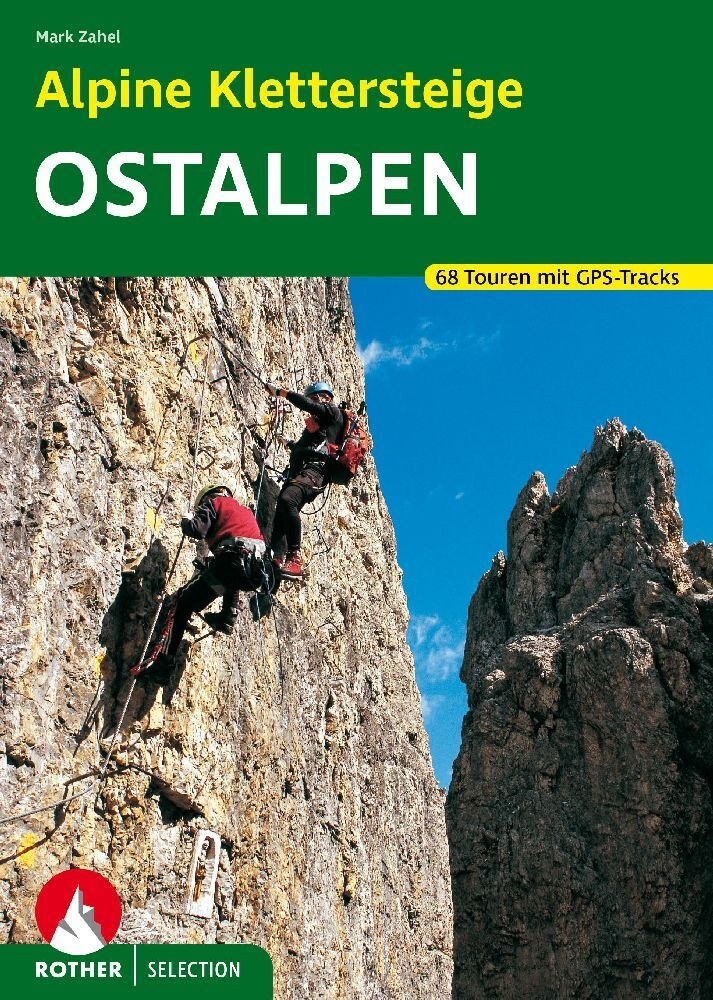 Rother Selection Alpine Klettersteige Ostalpen - Mark Zahel  Kartoniert (TB)