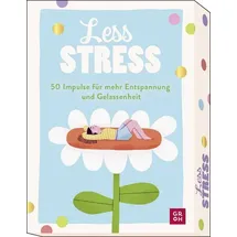 Groh Impulskarten: Less stress – 50 Impulse für mehr Entspannung und Gelassenheit