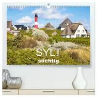 Calvendo Sylt süchtig (hochwertiger Premium Wandkalender 2026 DIN A2 quer), Kunstdruck in Hochglanz