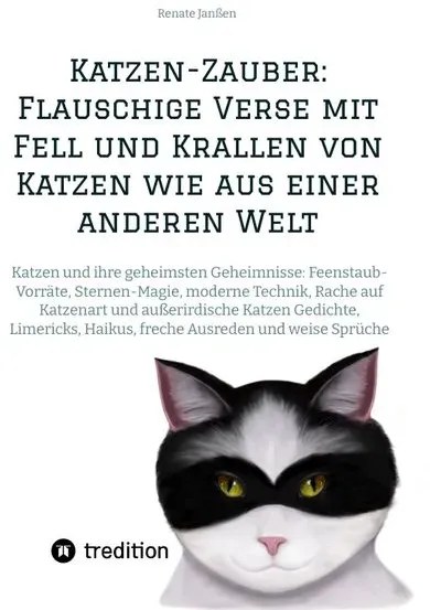 Katzen-Zauber: Flauschige Verse mit Fell und Krallen von Katzen wie aus einer anderen Welt