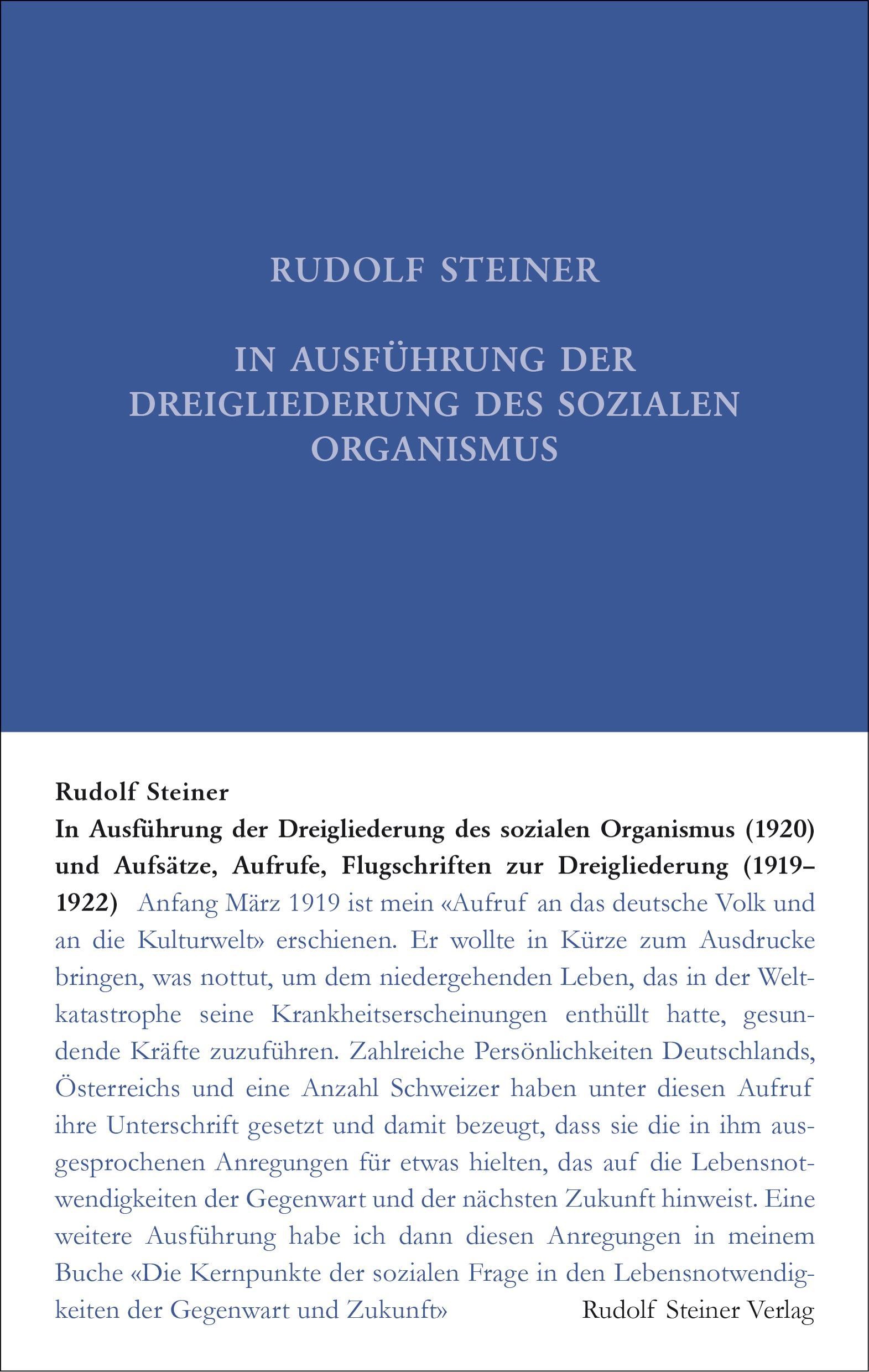 In Ausführung Der Dreigliederung Des Sozialen Organismus (1920) Und Aufsätze  Aufrufe  Flugschriften Zur Dreigliederung (1919-1922 - Rudolf Steiner  G