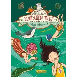 CARLSEN 9783551652768 Die Schule der magischen Tiere 6: Nass und nasser