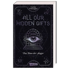 All Our Hidden Gifts - Das Haus der Magie (All Our Hidden Gifts 3)