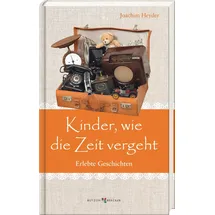 Butzon & Bercker Kinder, wie die Zeit vergeht