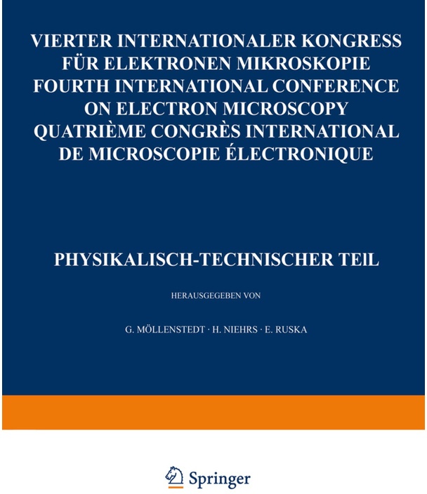 Iv. Internationaler Kongress Für Elektronenmikroskopie / Ivth International Congress On Electron Microscopy / Ive Congres International De Microscopie