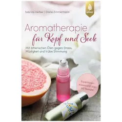 Aromatherapie für Kopf & Seele