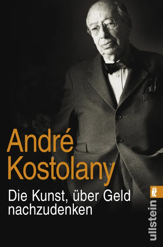 Die Kunst  Über Geld Nachzudenken - André Kostolany  Taschenbuch