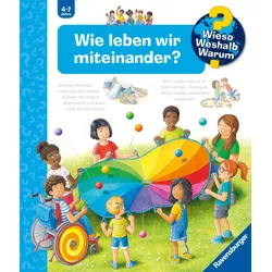 Wieso? Weshalb? Warum?, Band 44 - Wie leben wir miteinander?