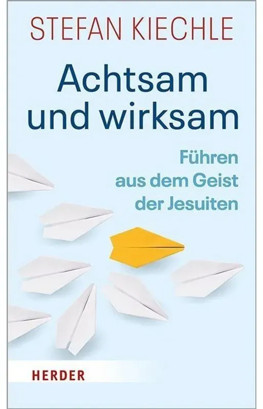 Achtsam Und Wirksam - Stefan Kiechle  Gebunden