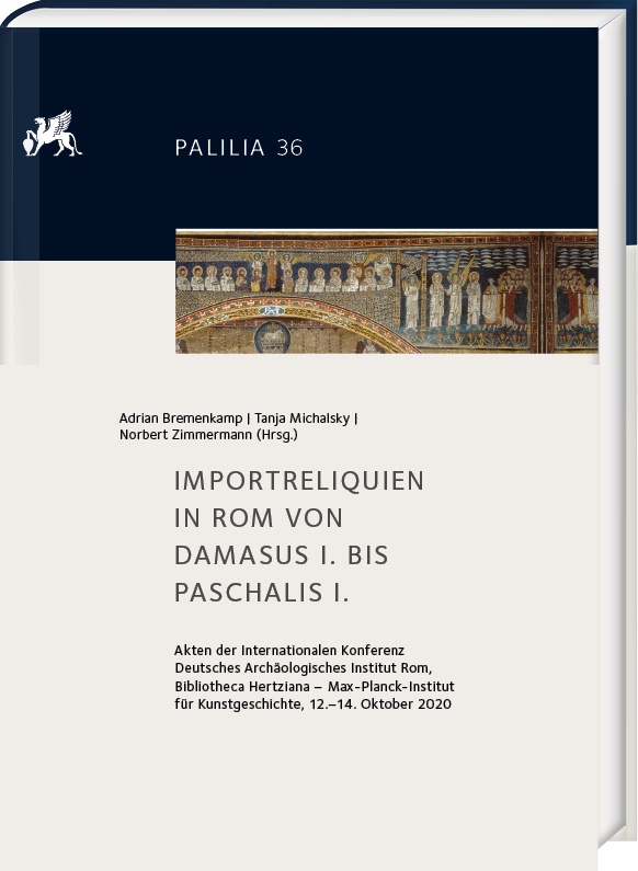 Importreliquien In Rom Von Damasus I. Bis Paschalis I. - Tanja Michalsky  Norbert Zimmermann  Gebunden