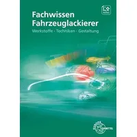 Europa Lehrmittel Verlag Fachwissen Fahrzeuglackierer: