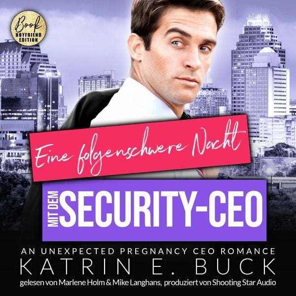 Eine folgenschwere Nacht mit dem Security-CEO: An unexpected pregnancy CEO Romance