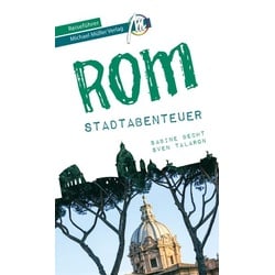 Rom - Stadtabenteuer Reiseführer Michael Müller Verlag