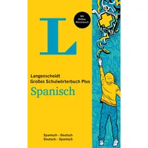 Langenscheidt Das große Schulwörterbuch Spanisch Plus: Spanisch-Deutsch / Deutsch-Spanisch: Spanisch-Deutsch / Deutsch-Spanisch. Mit Online-Wörterbuch