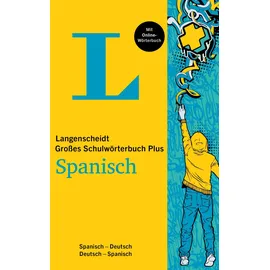 Langenscheidt Das große Schulwörterbuch Spanisch Plus: Spanisch-Deutsch / Deutsch-Spanisch: Spanisch-Deutsch / Deutsch-Spanisch. Mit Online-Wörterbuch