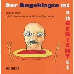 Der Angeklagte ist Angerichtet