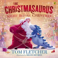 Penguin Books Ltd The Christmasaurus and the Night Before