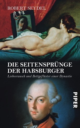 Die Seitensprünge Der Habsburger - Robert Seydel  Taschenbuch