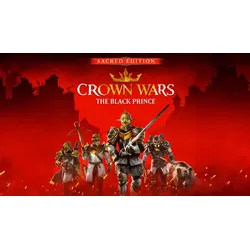 Crown Wars: The Black Prince - Sacred Edition