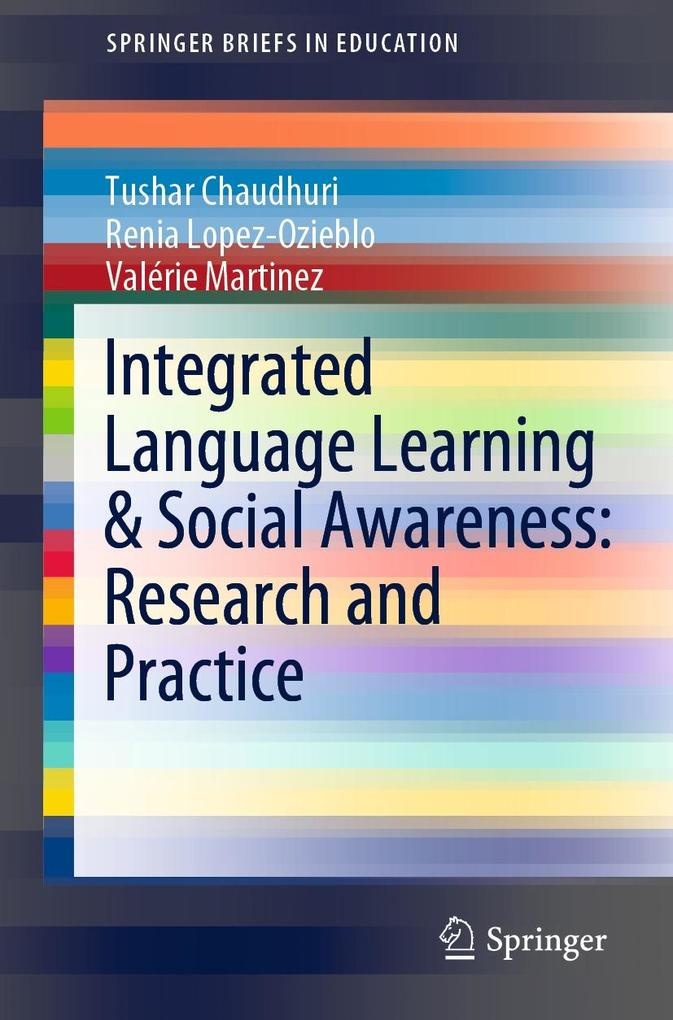 Integrated Language Learning & Social Awareness: Research and Practice: eBook von Tushar Chaudhuri/ Renia Lopez-Ozieblo/ Valérie Martinez