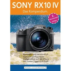 SONY RX10 IV - Das Kompendium.