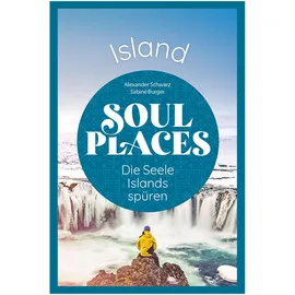 Reise Know-How Verlag Soul Places Island - Die Seele Islands spüren
