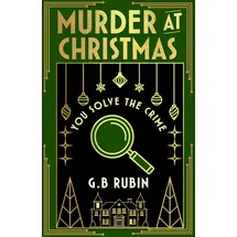 Simon & Schuster Ltd Murder at Christmas: You Solve the Crime: A cosy crime mystery in the style of a Choose Your Own Adventure