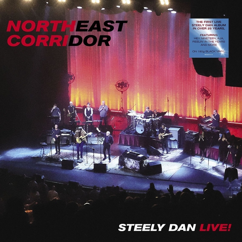 NORTHEAST CORRIDOR: STEELY DAN LIVE - Steely Dan. (LP)