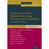 Oxford University Press, USA Renfrew Unified Treatment for Eating Disorders and Comorbidity: An Adaptation of the Unified Protocol, Therapist Guide (Treatments That Work)