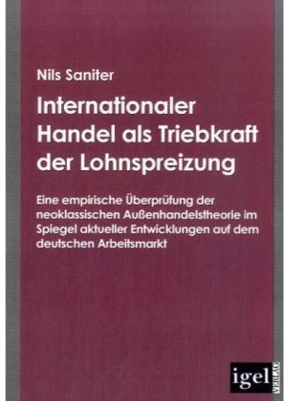 Internationaler Handel Als Triebkraft Der Lohnspreizung - Nils Saniter  Kartoniert (TB)