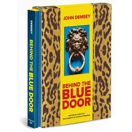 Abrams Books Behind the Blue Door: A Maximalist Mantra