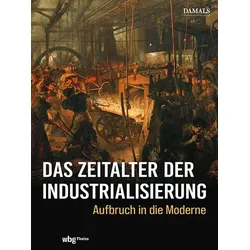 Das Zeitalter der Industrialisierung