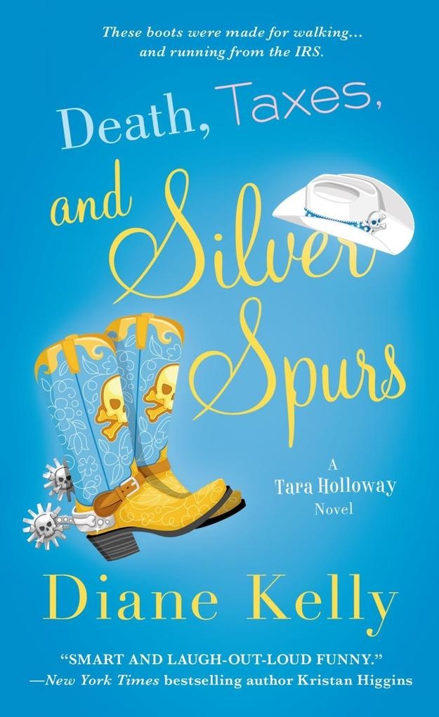 Death Taxes and Silver Spurs: eBook von Diane Kelly