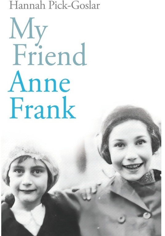 My Friend Anne Frank - Hannah Pick-Goslar  Kartoniert (TB)