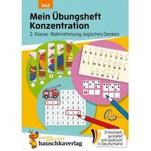 Hauschka Verlag Mein Übungsheft Konzentration 2. Klasse – Wahrnehmung, logisches Denken