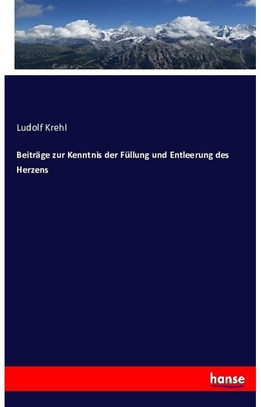 Beiträge Zur Kenntnis Der Füllung Und Entleerung Des Herzens - Ludolf Krehl, Kartoniert (TB)